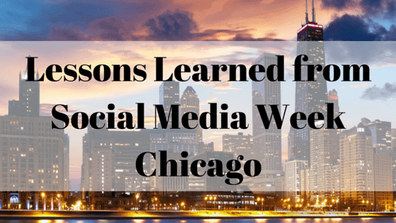 Lessons Learned from Social Media Week Chicago