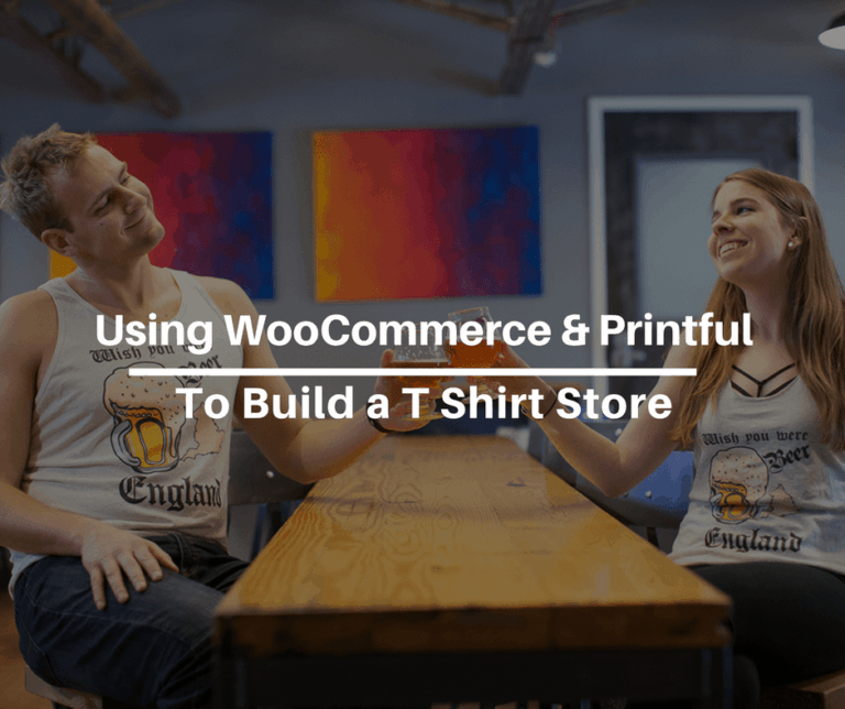 Using & Printful To Build a TShirt Store