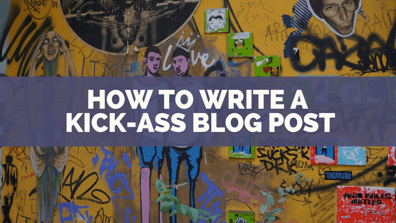 How to Write a Kick-Ass Blog Post skillshare classes