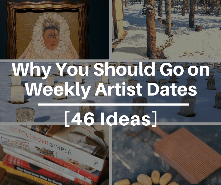 46 Weekly Artist Date Ideas For Creative Inspiration