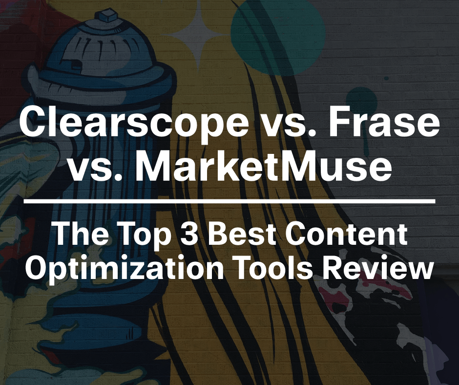 Top 3 Favorite Content Optimization Tools An In-Depth Look