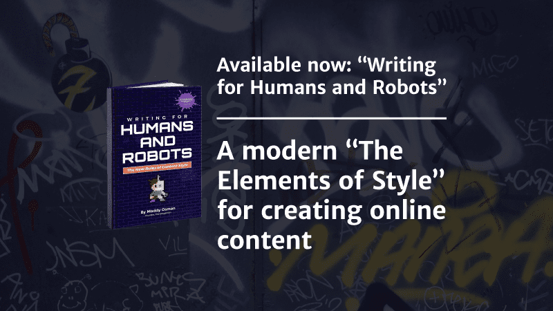 “Writing for Humans and Robots” — A Modern “The Elements of Style” for Creating Online Content