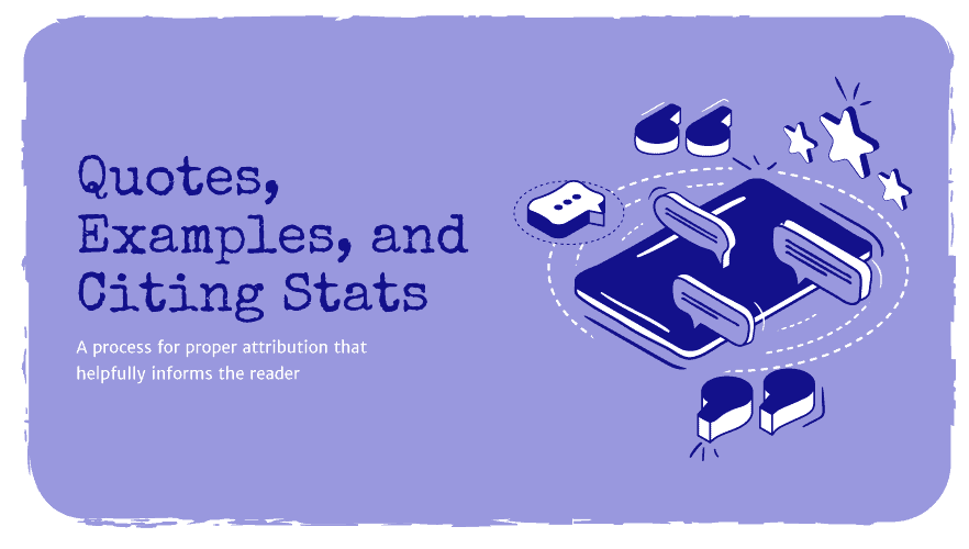 Style Guide - Quotes, Examples, and Citing Stats