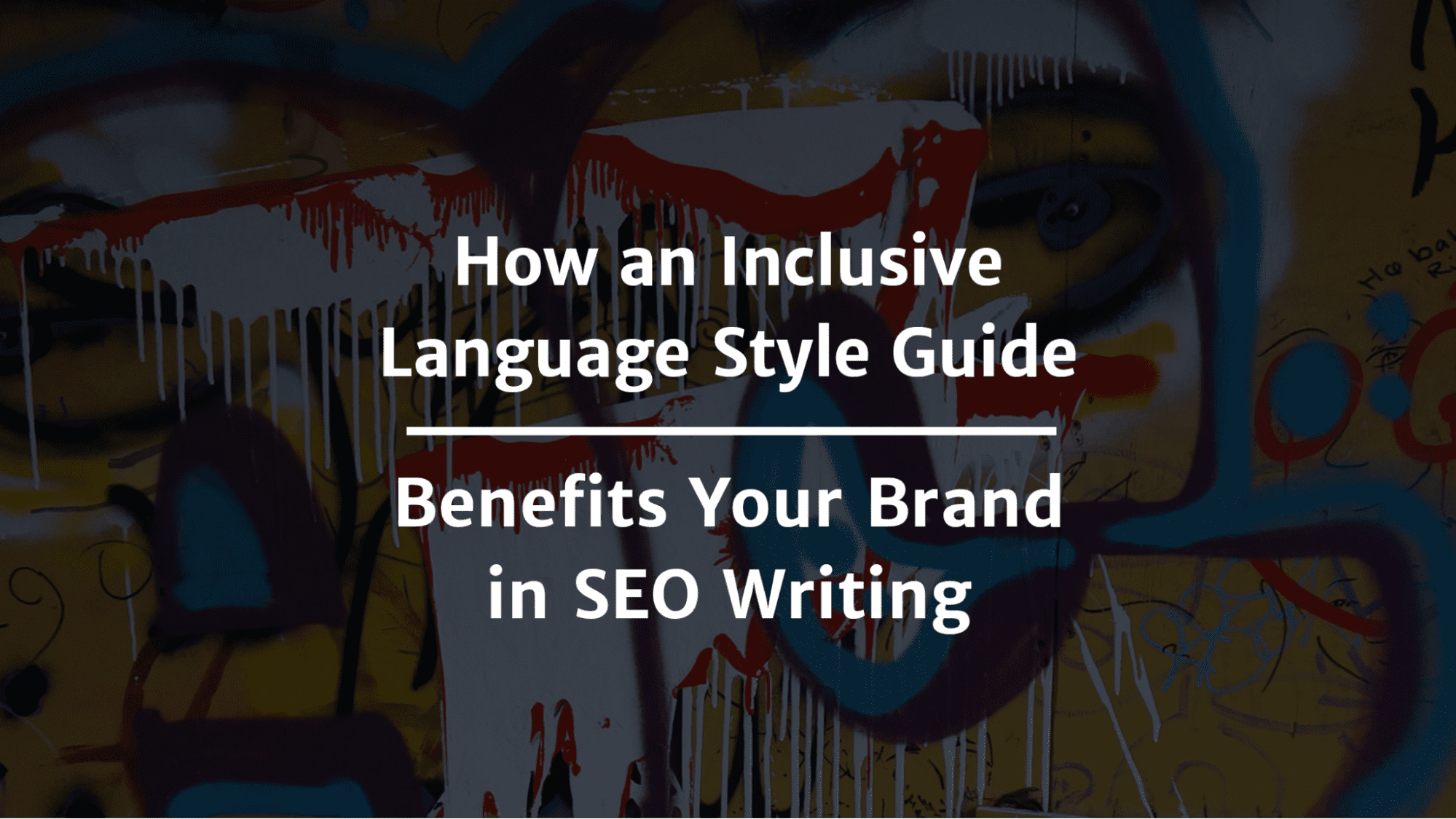 Benefits of an Inclusive Language Guide for SEO Writing