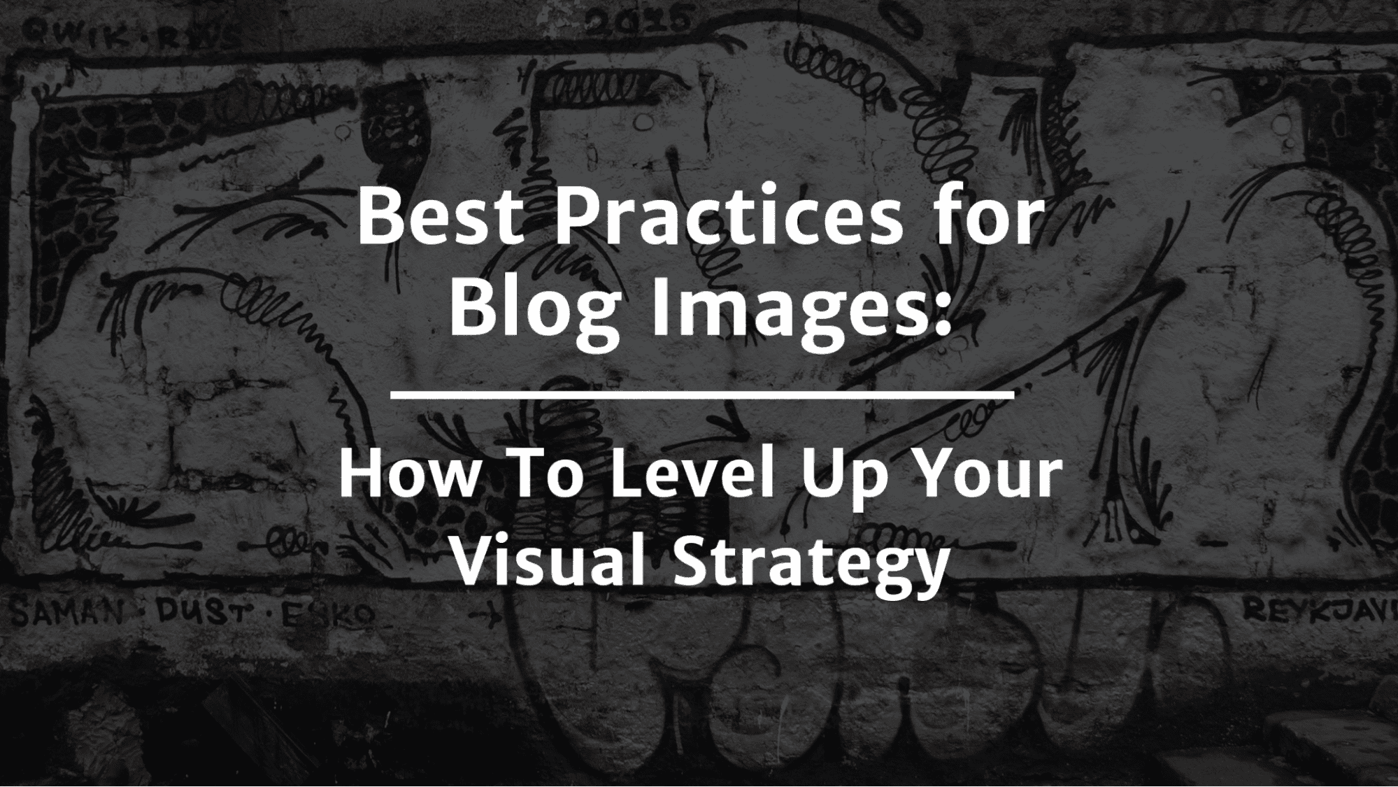 7 Best Practices for Blog Images To Grow Your Audience