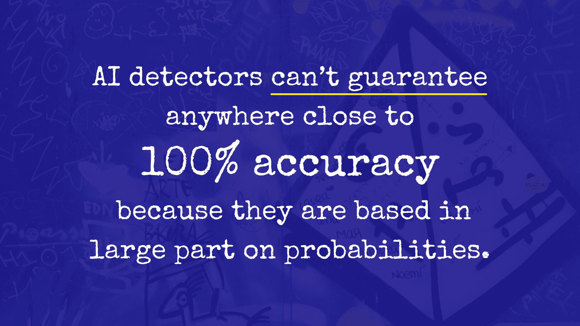 Quote “AI detectors can’t guarantee anywhere close to 100% accuracy because they are in based in large part on probabilities.”