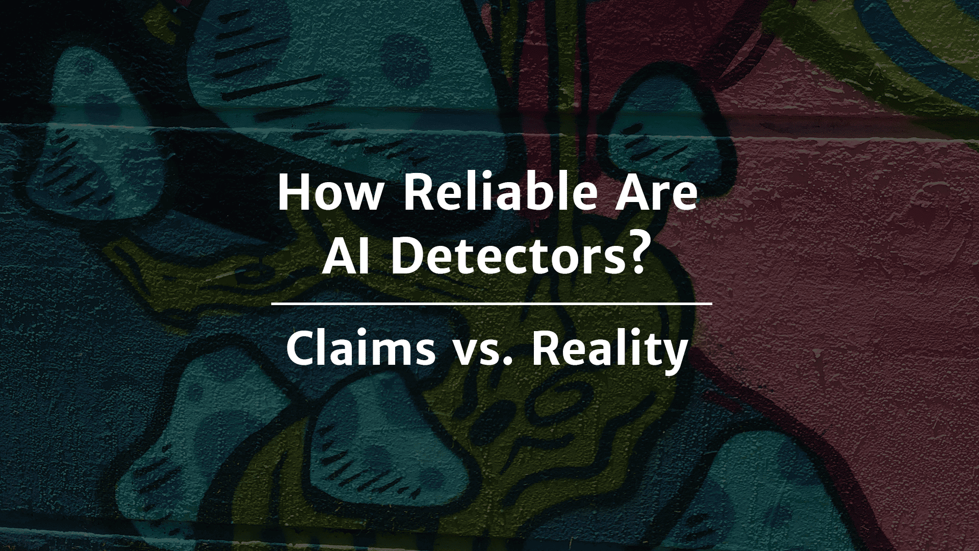 How reliable are AI detectors? Claims vs. reality.