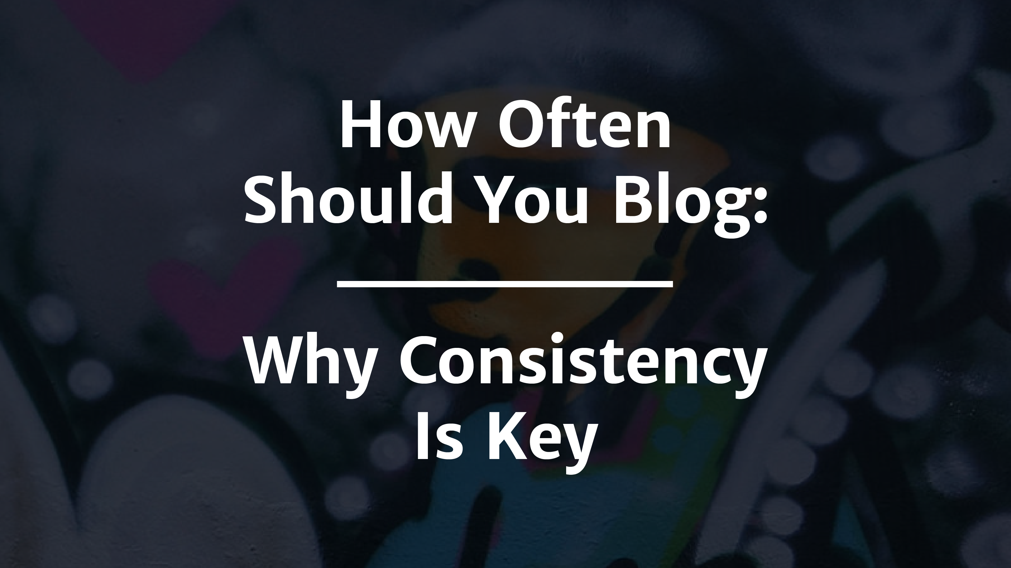 Content Frequency Question: How Often Should You Blog?