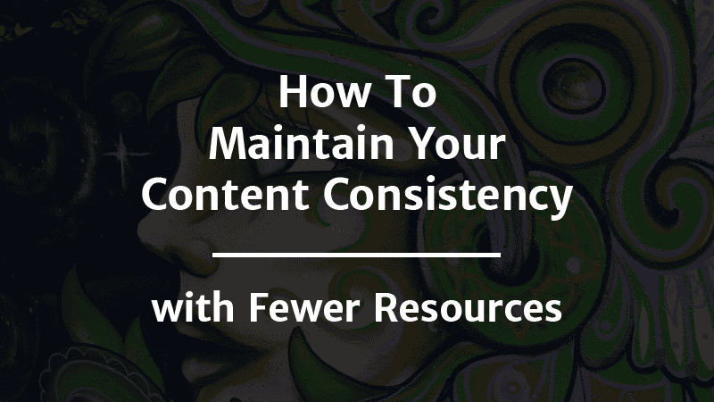 Navigating Content Strategy While Downsizing and Outsourcing