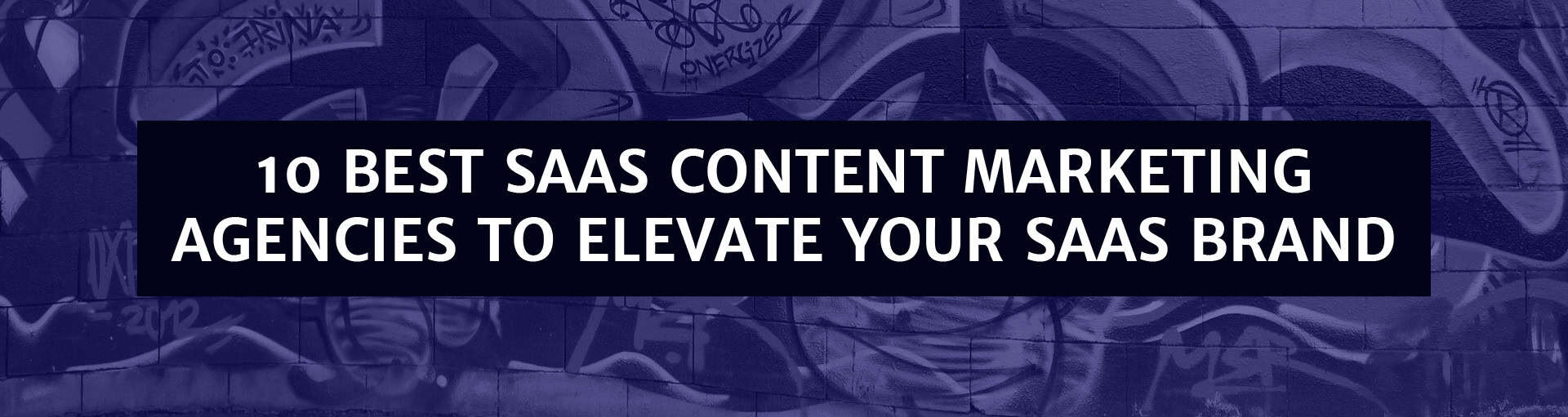 10 SaaS Content Marketing Agencies To Partner With in 2024
