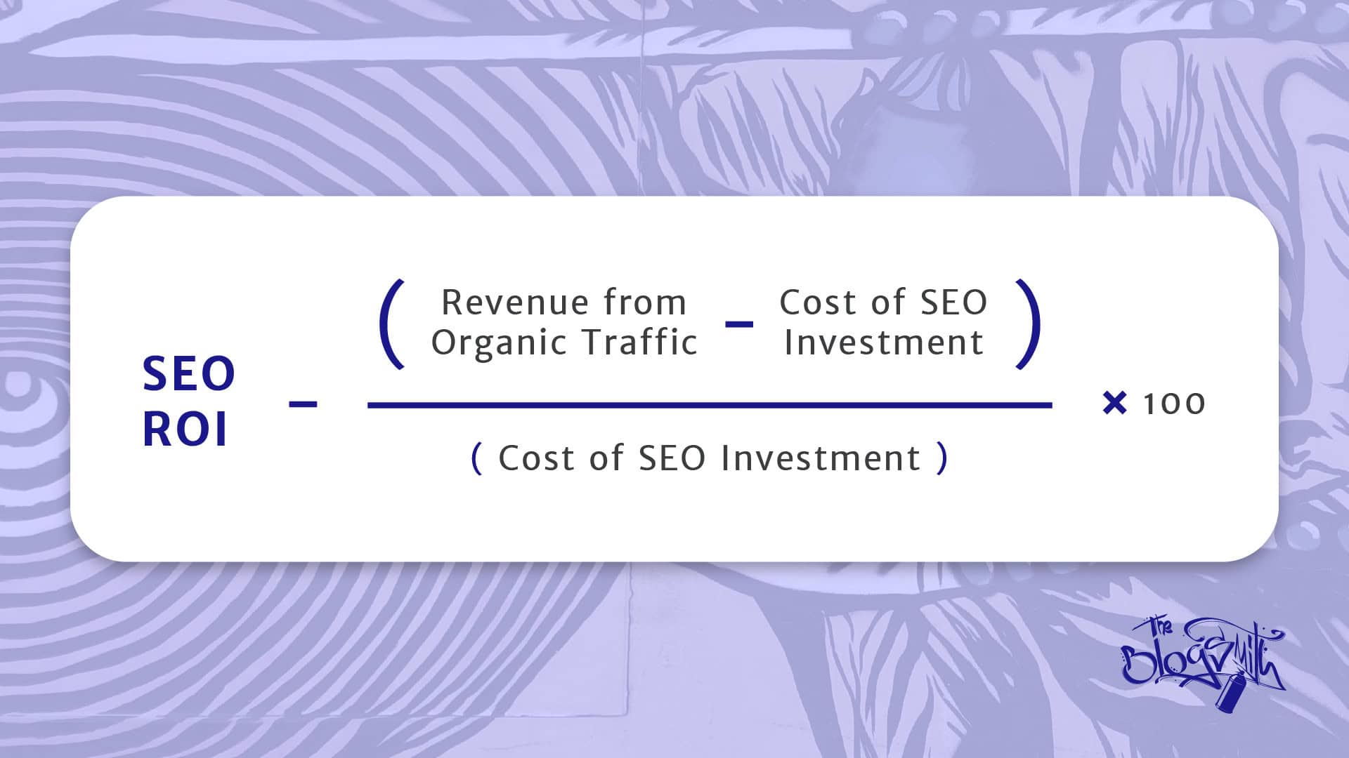 Formula for calculating SEO ROI.